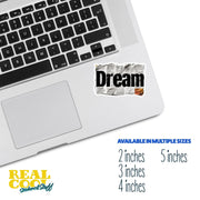 Dream Sticker | Motivational Sticker | Dream Decal