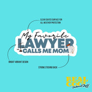 My Favorite Lawyer Sticker Calls Me Mom Sticker | Lawyer Sticker
