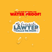 My Favorite Lawyer Sticker Calls Me Mom Sticker | Lawyer Sticker