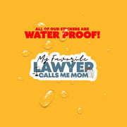My Favorite Lawyer Sticker Calls Me Mom Sticker | Lawyer Sticker