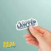 My Favorite Lawyer Sticker Calls Me Mom Sticker | Lawyer Sticker