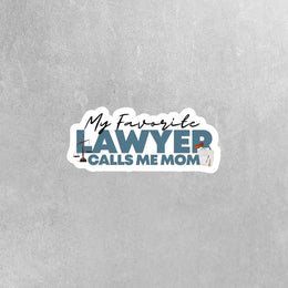 My Favorite Lawyer Sticker Calls Me Mom Sticker | Lawyer Sticker