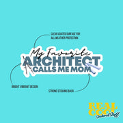 My Favorite Architect Sticker Calls Me Mom Sticker | Architect Sticker