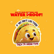 Funny Taco Sticker | Taco Sticker | Nacho Type Sticker