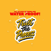 Trust The Process Sticker | Motivational Sticker | Process Sticker
