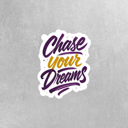 Chase Your Dreams Sticker | Motivational Sticker | Dreams Sticker